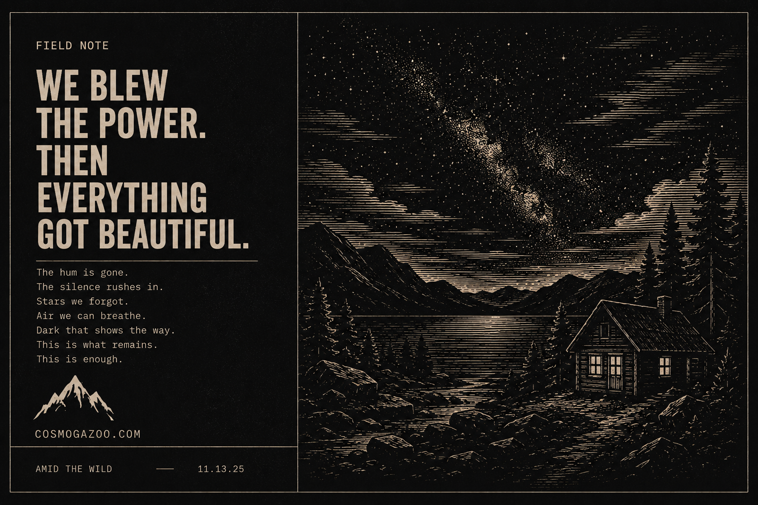 We Blew the Power. Then Everything Got Beautiful.