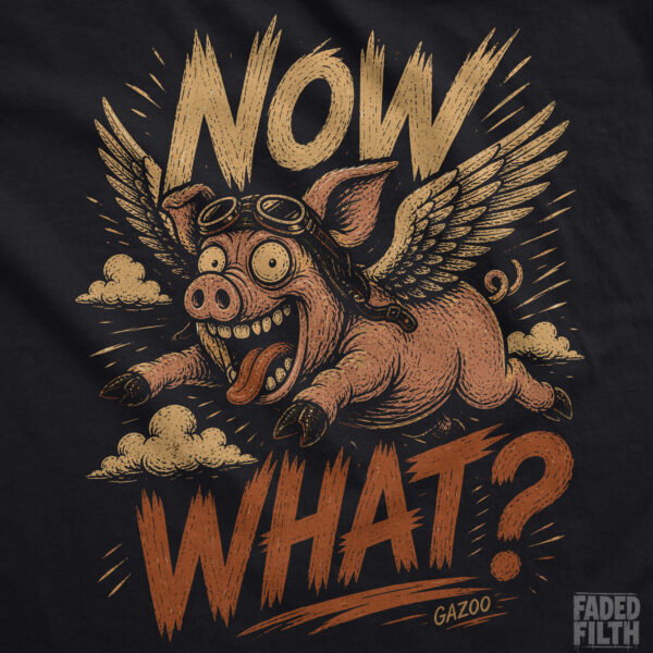 Now What? Flying Pig Unisex T-Shirt Now What? Flying Pig Unisex T-Shirt